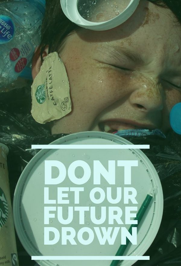 A campaign poster showing a child’s face, covered with plastic waste and water, captioned: Don’t let our future drown.