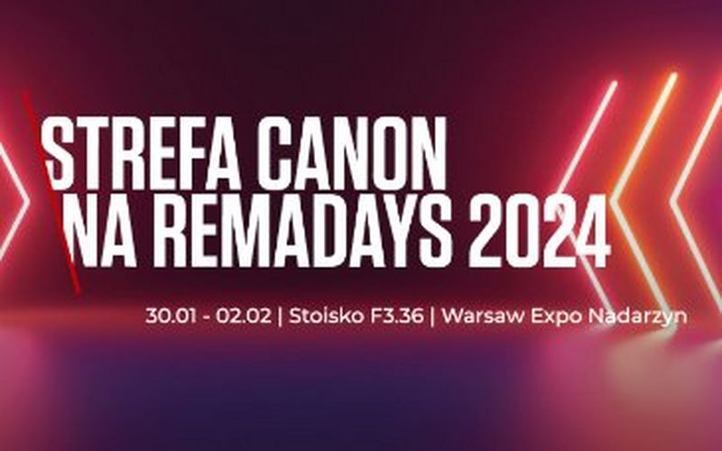 Canon na targach RemaDays 2024. Poznaj wszystkie korzyści z automatyzacji produkcji