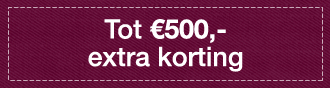 Tot €500 extra korting!