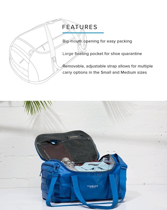 Features - Big-mouth opening for easy packing – Large floating pocket for shoe quarantine – Removable, adjustable strap allows for multiple carry options in the Small and Medium sizes