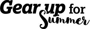 Gear up for summer