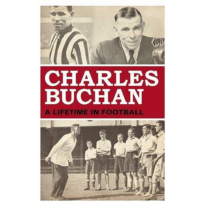 Arsenal: Charles Buchan: A Lifetime in Football [Hardcover]