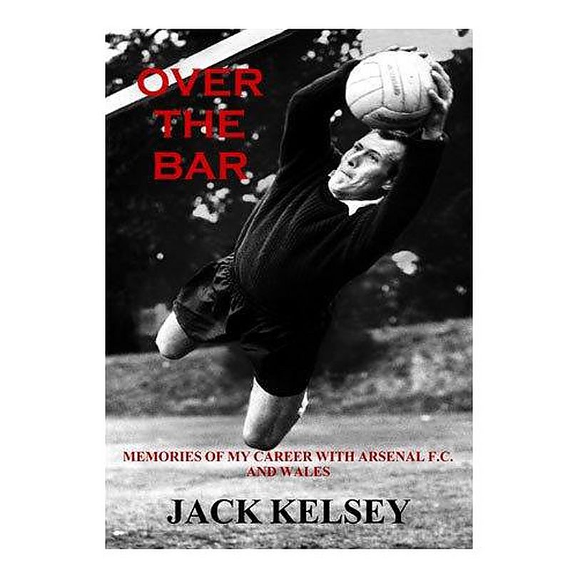 Over the Bar: Memories of My Career with Arsenal FC and Wales [Paperback]