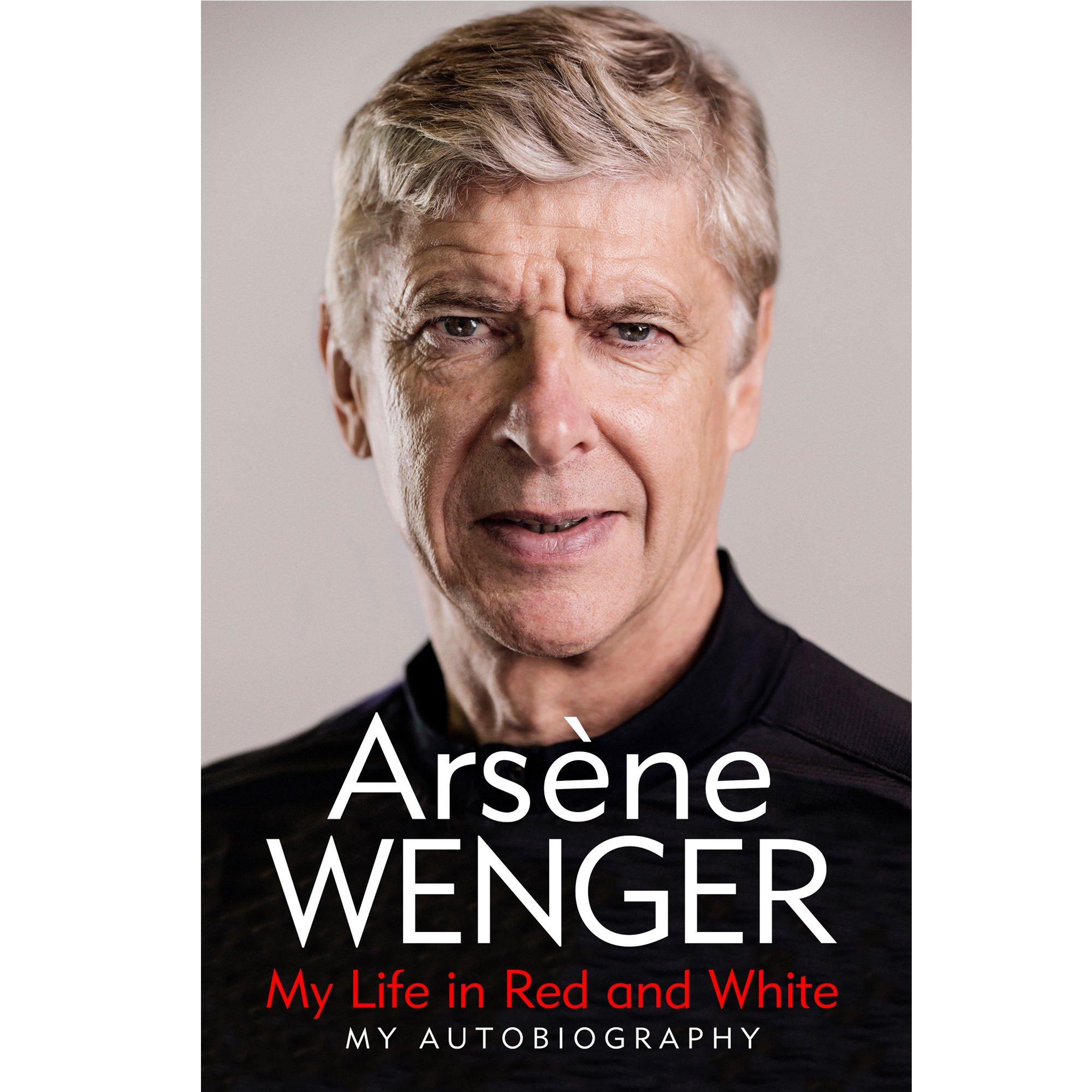 Arsene Wenger My Life In Red And White Official Online Store