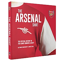 The Arsenal Shirt - New Edition Book The Arsenal Shirt - New Edition Book