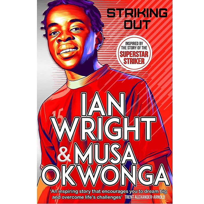 Ian Wright and Musa Okwonga - Striking Out