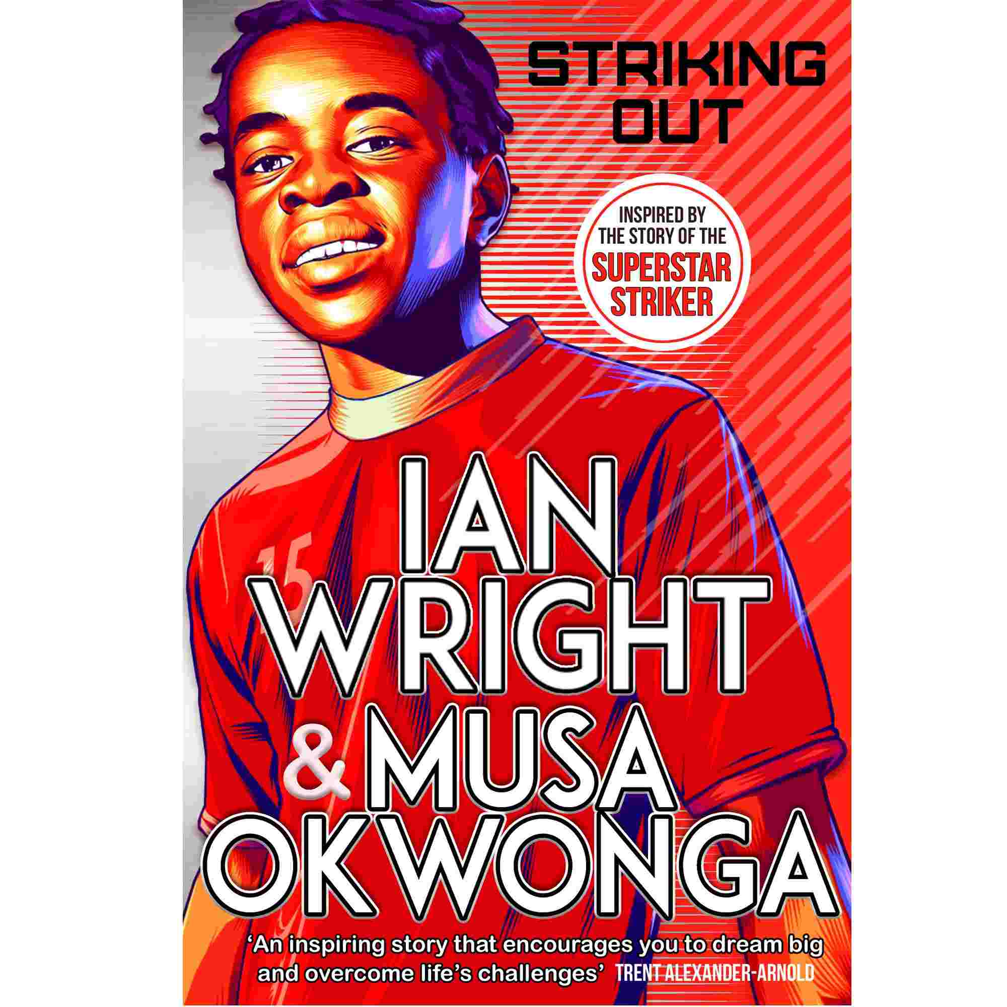 Ian Wright and Musa Okwonga - Striking Out