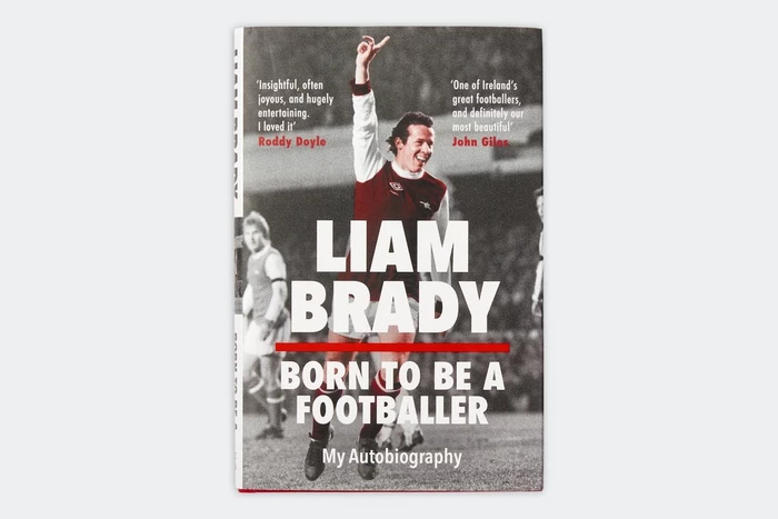 Liam Brady - Born to Be a Footballer Book