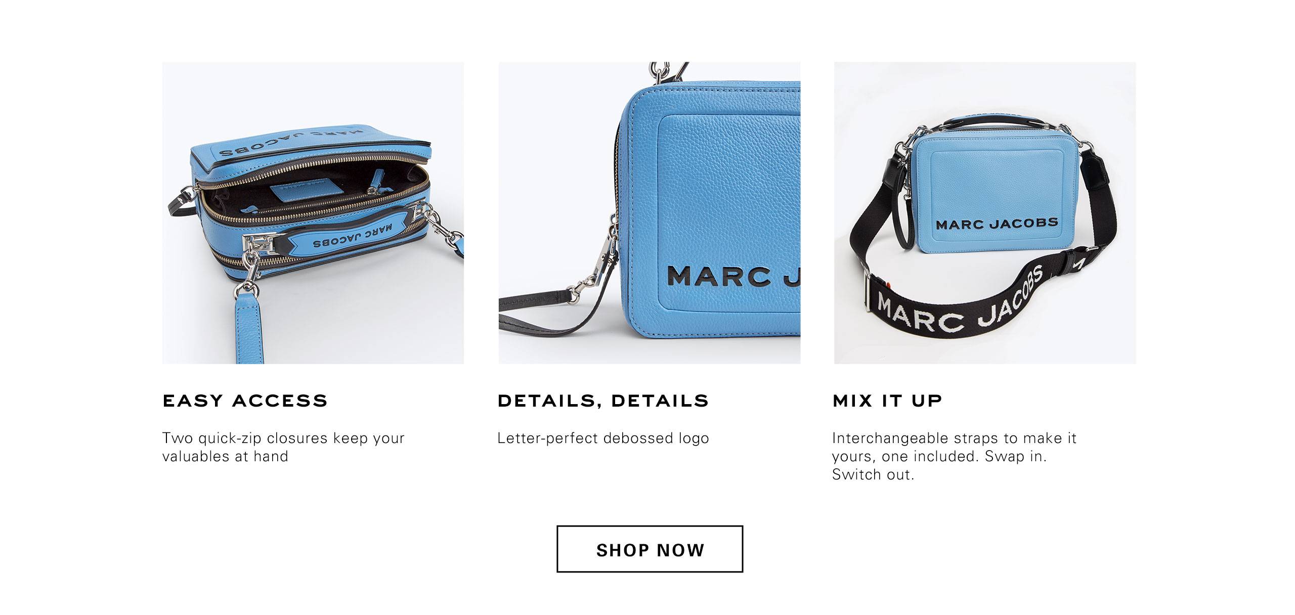 Easy Access + Details, Details +Mix it Up
