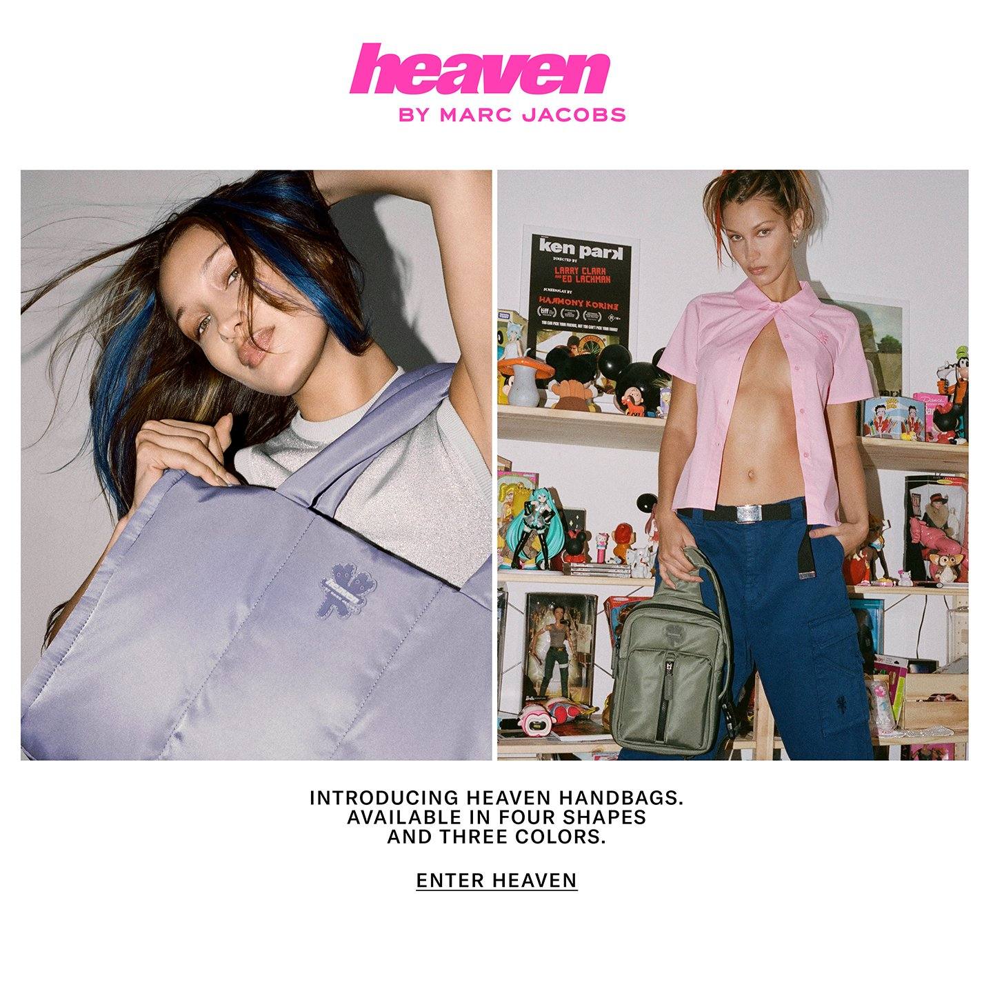 Heaven By Marc Jacobs. Introducing Heaven Handbags. Available in Four Shapes and Three Colors. Enter Heaven.