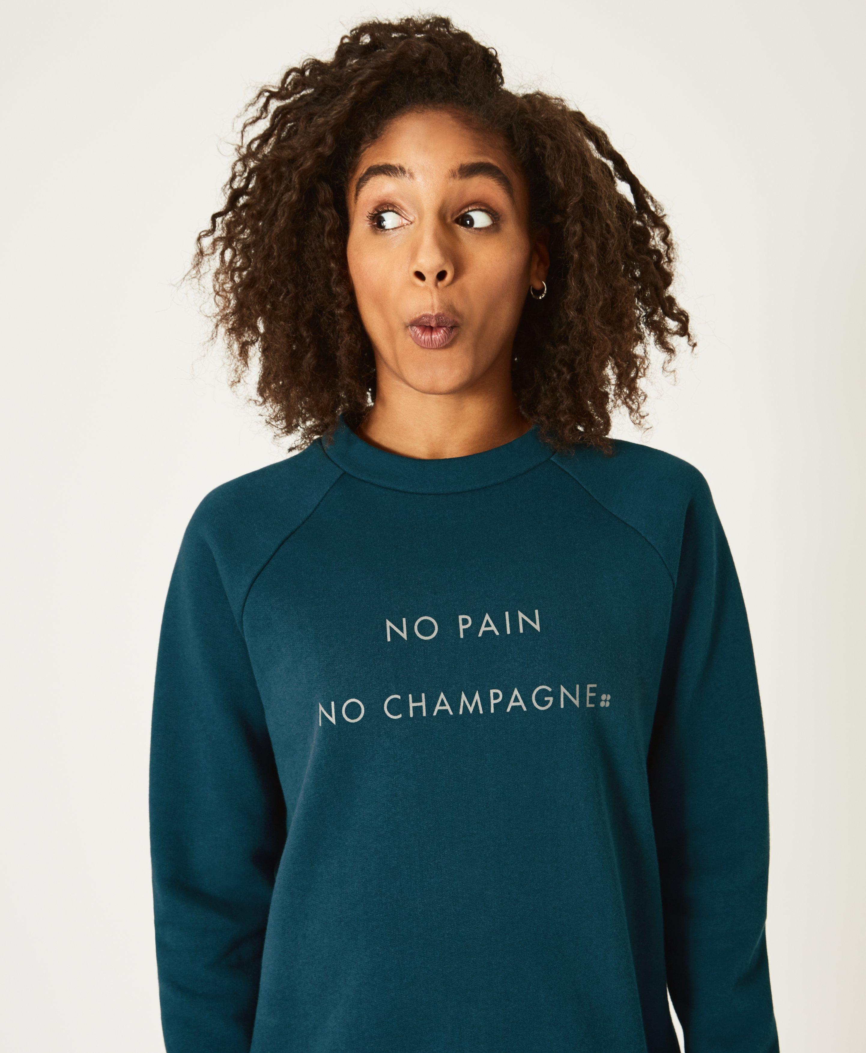 no pain no champagne sweatshirt sweaty betty