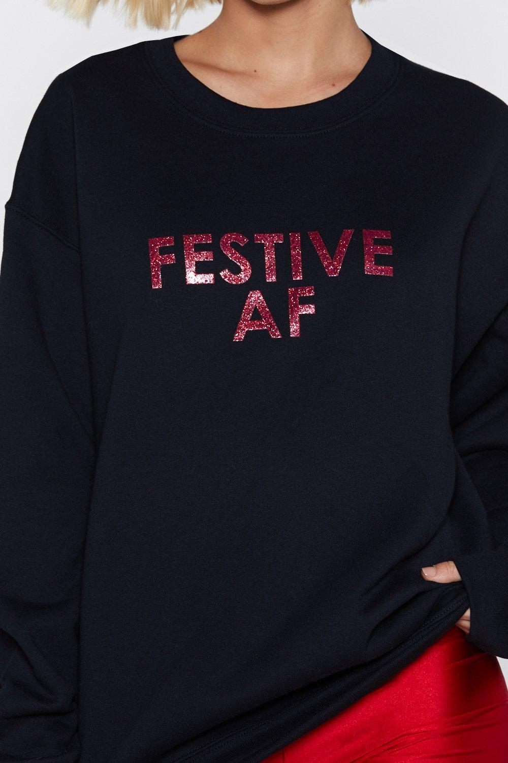 festive af sweatshirt