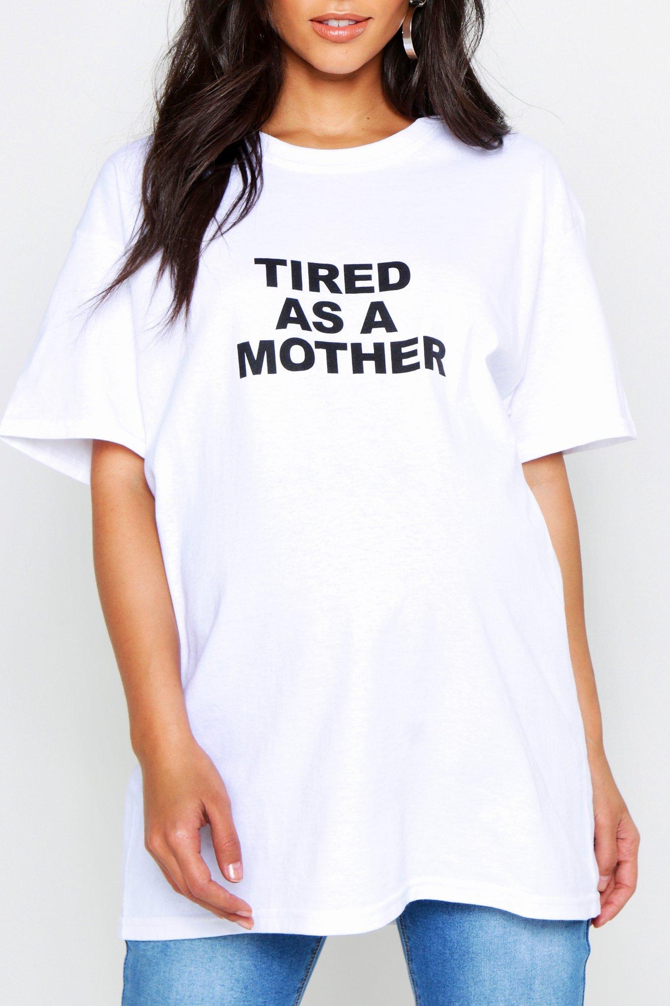 

Футболка для беременных со слоганом Tired As A Mother, White