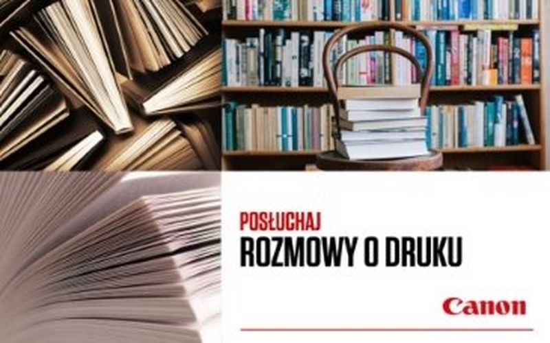 Canon Polska inauguruje dyskusję wydawców i drukarzy. Efektów można odsłuchać w formie podcastu