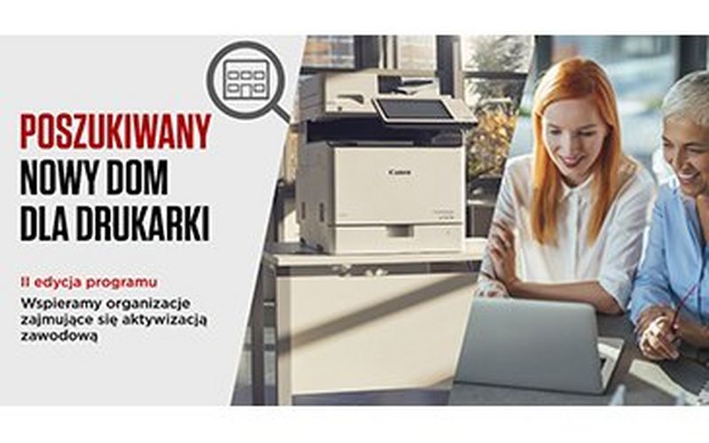 Canon Polska ponownie wesprze organizacje pozarządowe. Ruszyła druga edycja akcji „Nowy dom dla drukarki”