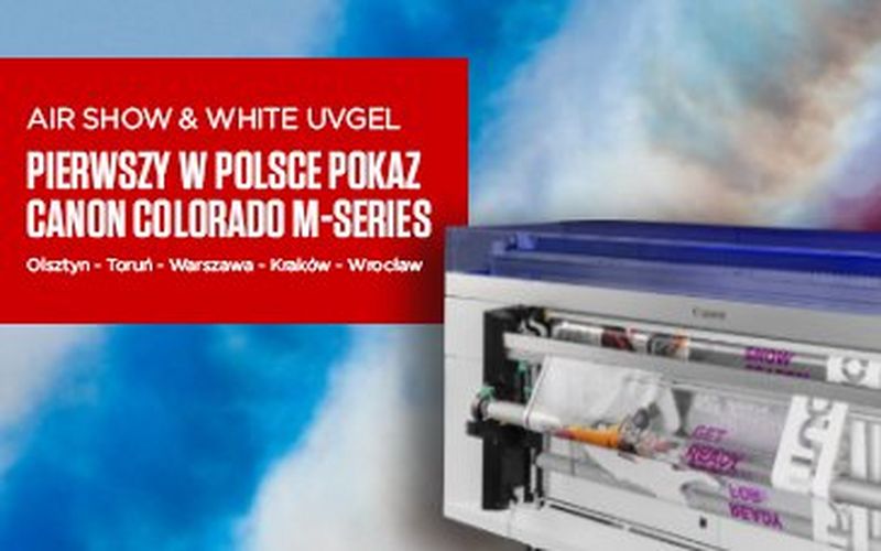 Podniebna premiera Canon Colorado M podczas Air Show + White UV Gel