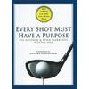 Livre - Every Shot Must Have A Purpose