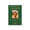 Arnold Palmer A Life Well Played Golf Book