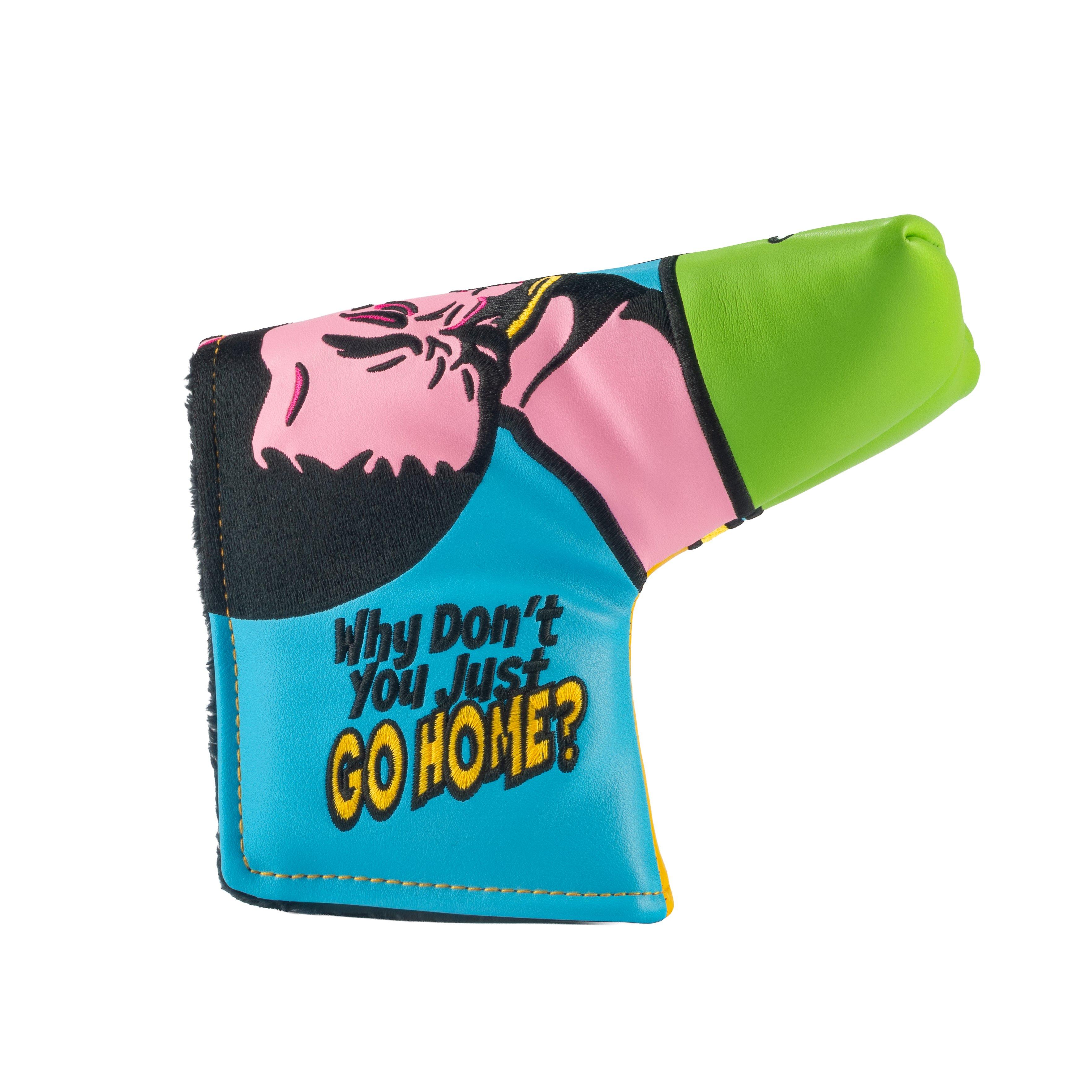 Happy Gilmore - Why Don't You Just Go Home? Headcover - Blade