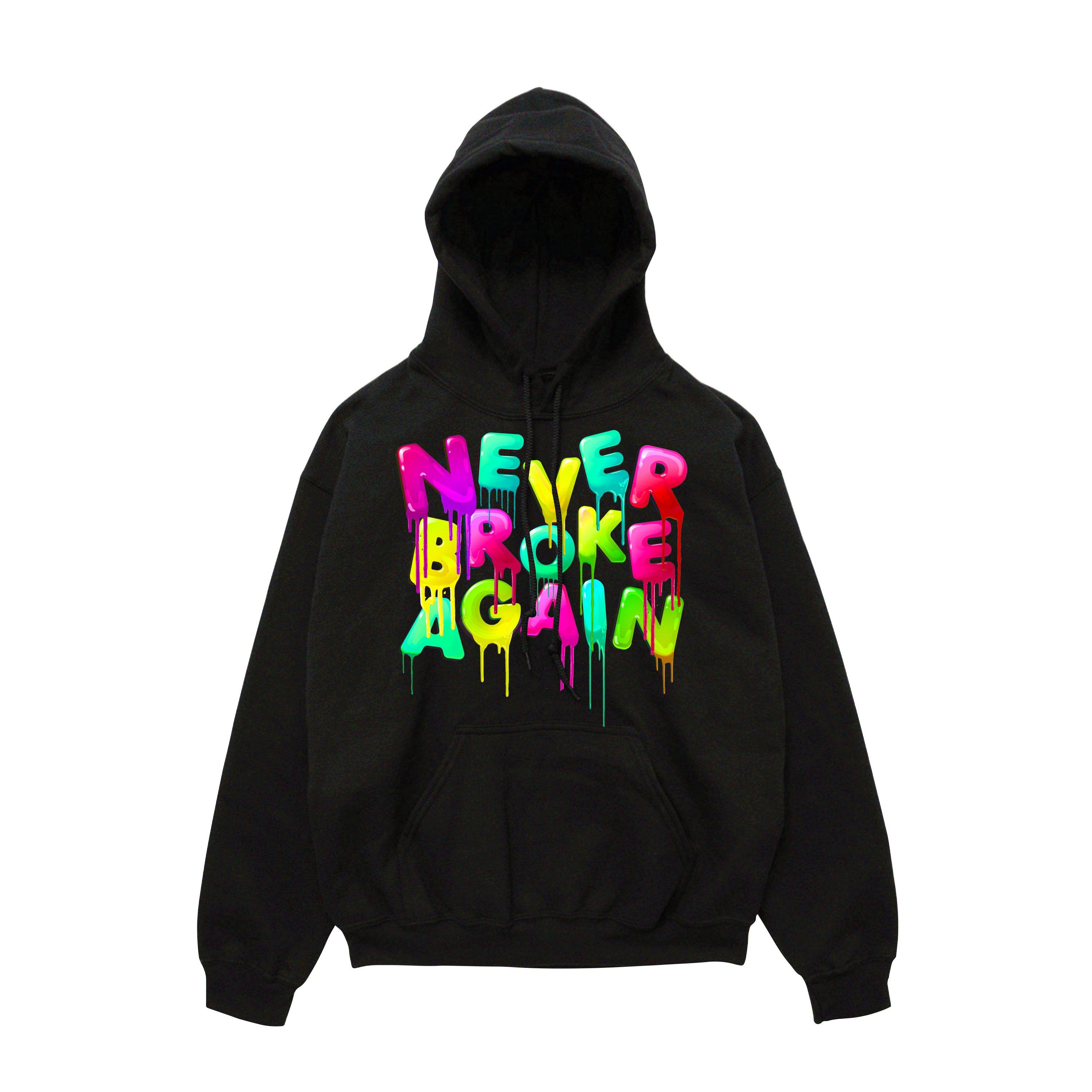 never broke again sweatshirt