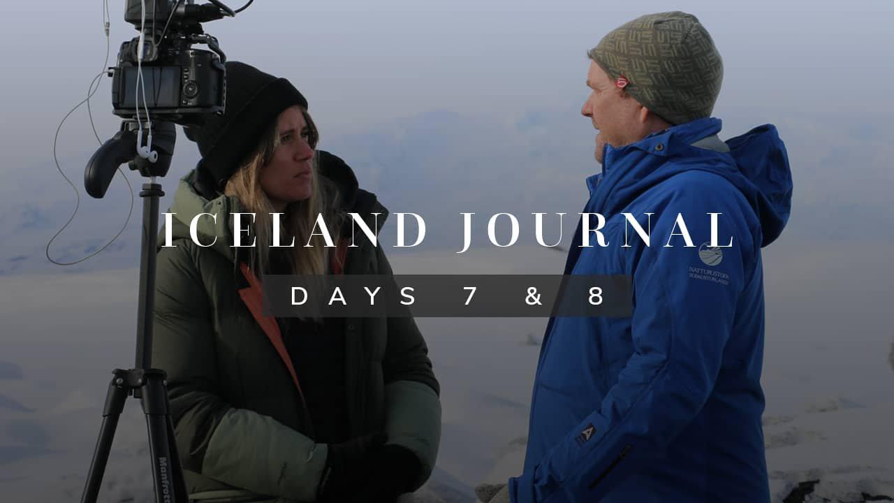Iceland Journal | Days 7 & 8
