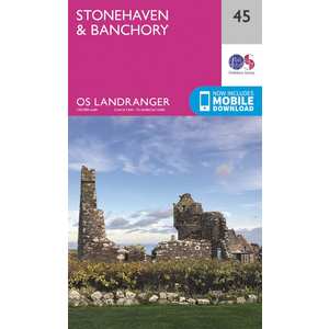 OS Landranger Map 45 Stonehaven & Banchory