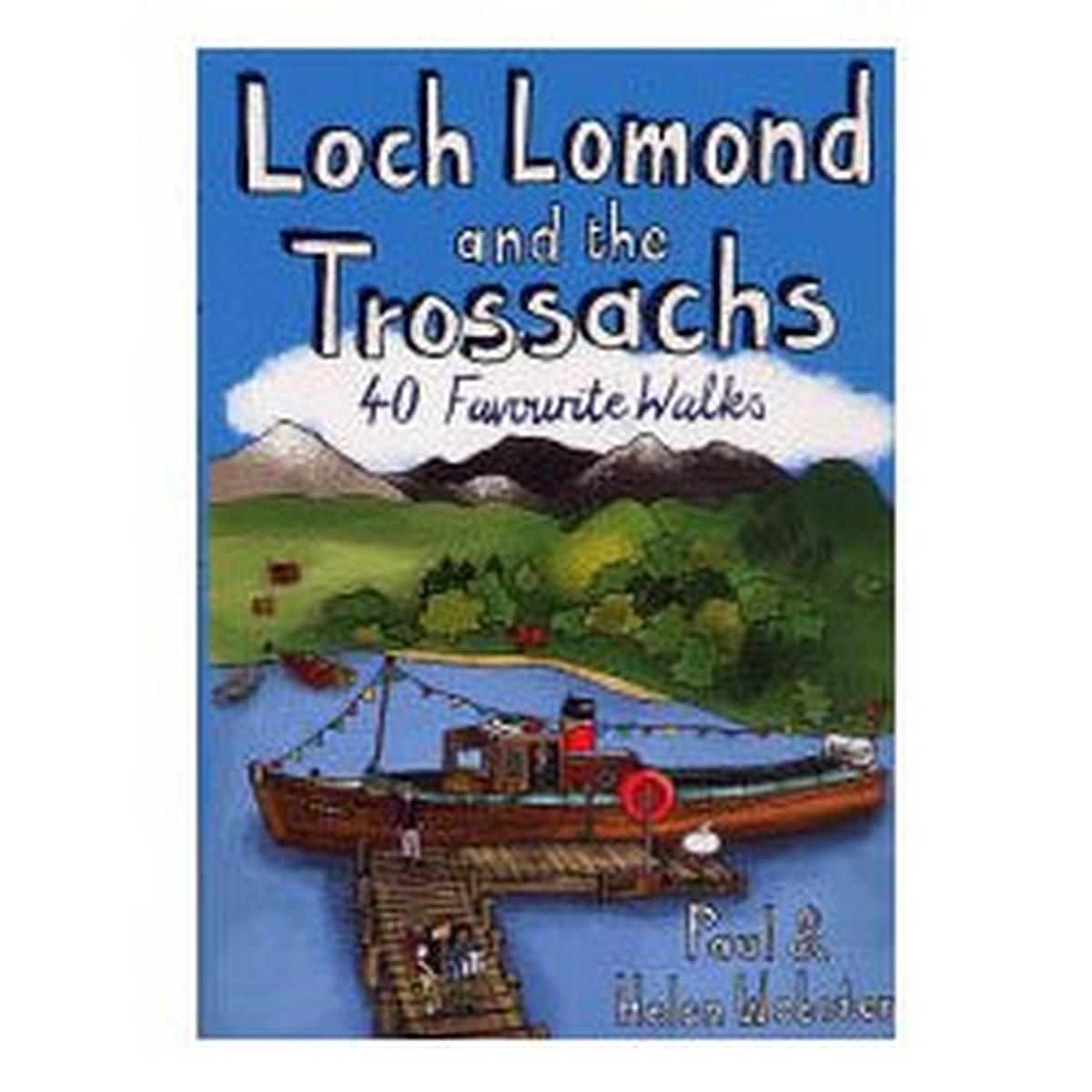 Cordee Loch Lomond & The Trossachs: 40 Walks Favourite Walks