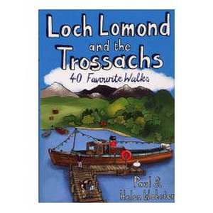 Loch Lomond & The Trossachs: 40 Walks Favourite Walks