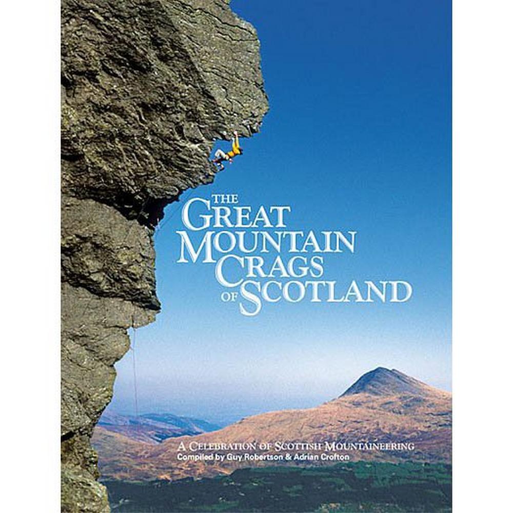 Cordee Book: The Great Mountain Crags of Scotland : A Celebration of Scottish Mountaineering