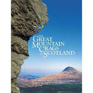 Book: The Great Mountain Crags of Scotland : A Celebration of Scottish Mountaineering