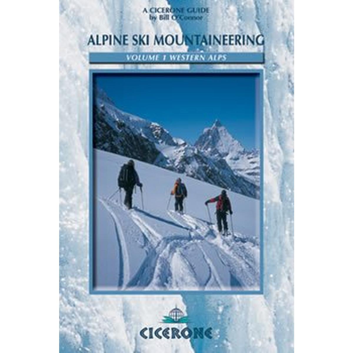 Cicerone Guide Book: Alpine Ski Mountaineering - Volume 1: Western Alps