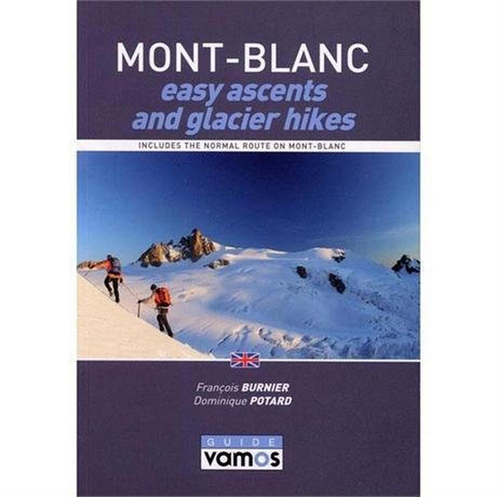 Miscellaneous Climbing Guide Book: Mont Blanc - easy ascents and glacier hikes