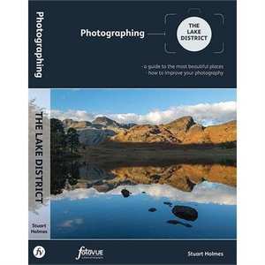FotoVUE Book: Photographing The Lake District: Stuart Holmes