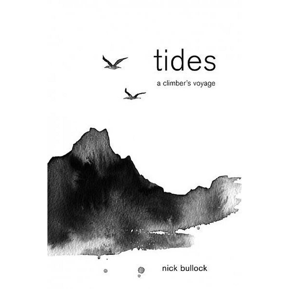 Cordee Book: Tides, A Climber's Voyage - Nick Bullock (Signed copy)