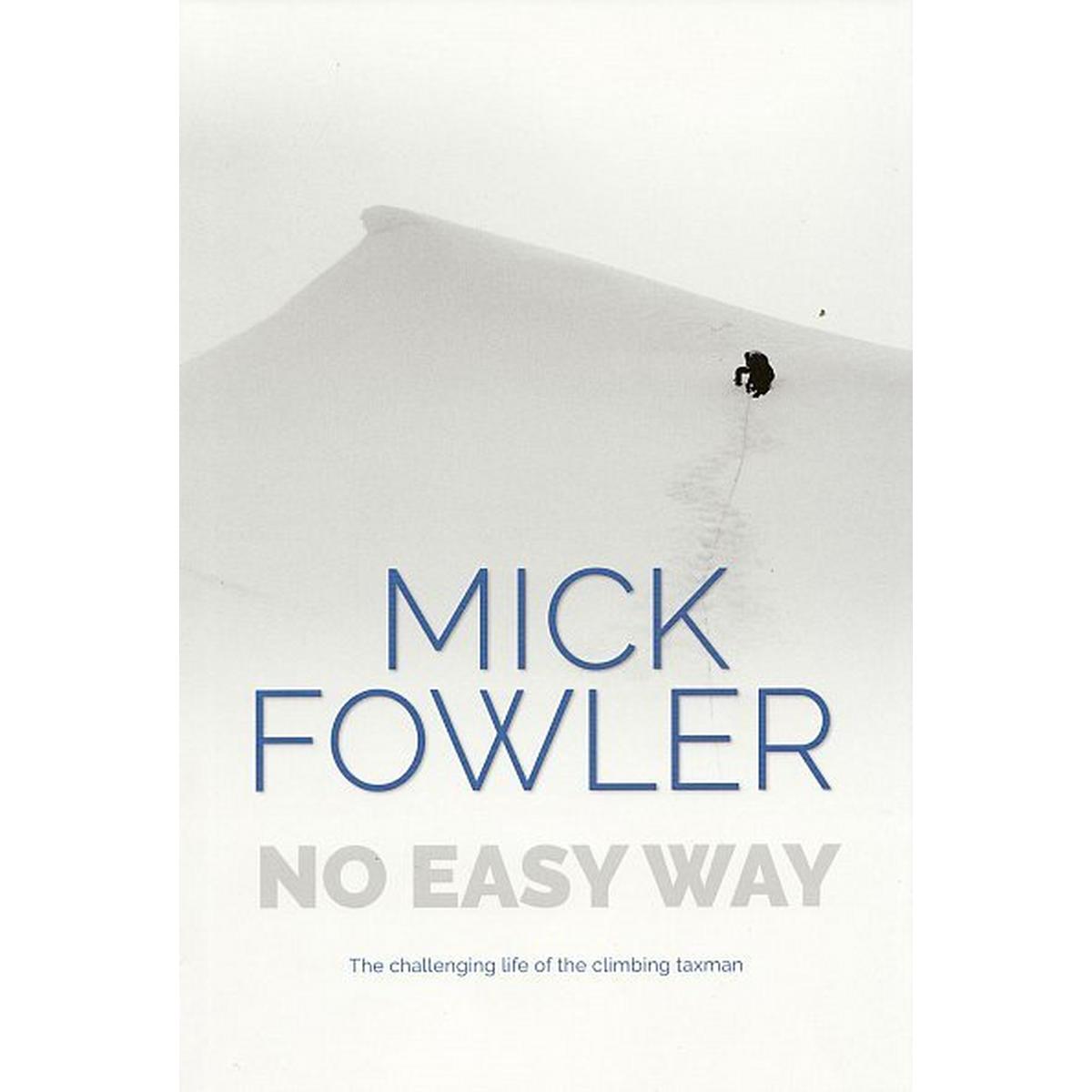 Cordee Book: No Easy Way - Mick Fowler - Signed copy