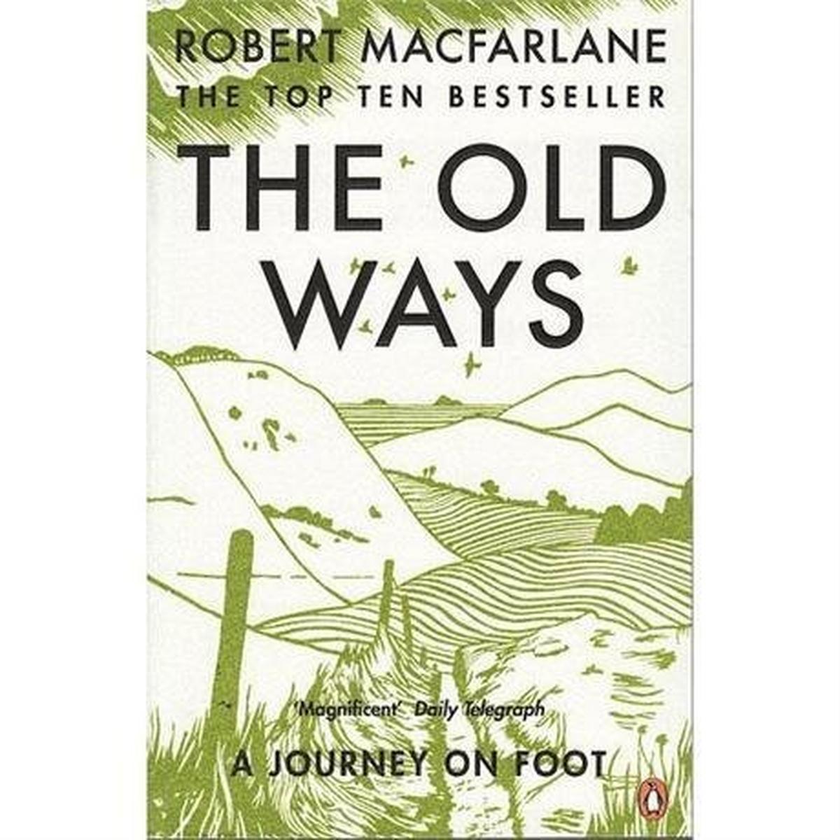 Penguin Books The Old Ways: A Journey on Foot (Penguin Books)