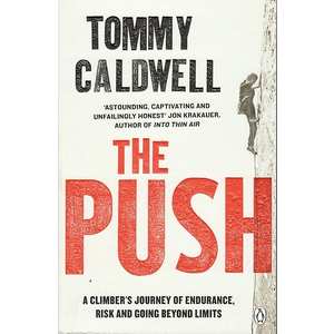 The Push by Tommy Caldwell