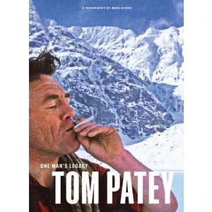 One Man?s Legacy: Tom Patey by Mike Dixon - Hardback Book