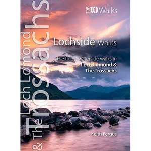 Lochside Walks: Loch Lomond and The Trossachs
