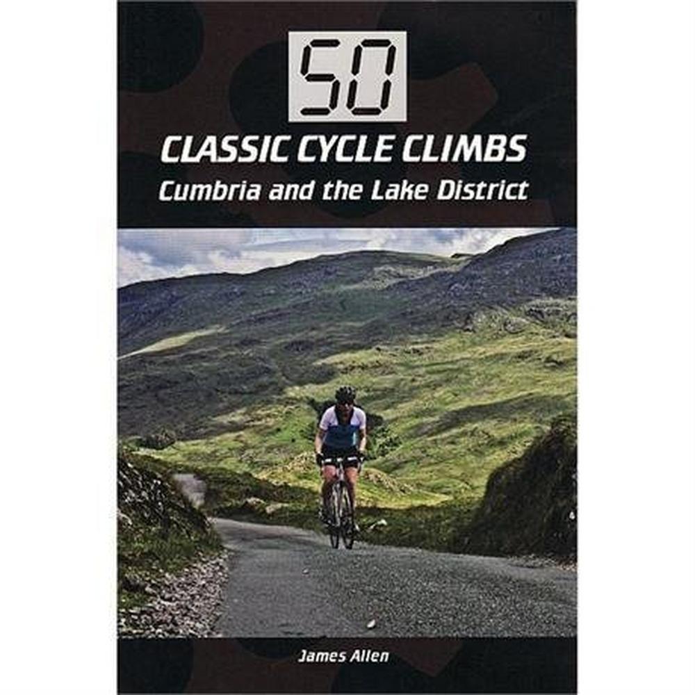 Miscellaneous Book: 50 Classic Cycle Climbs Cumbria & the Lake District