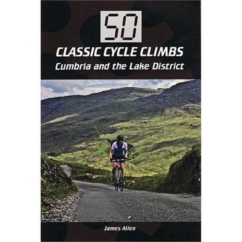 Book: 50 Classic Cycle Climbs Cumbria & the Lake District