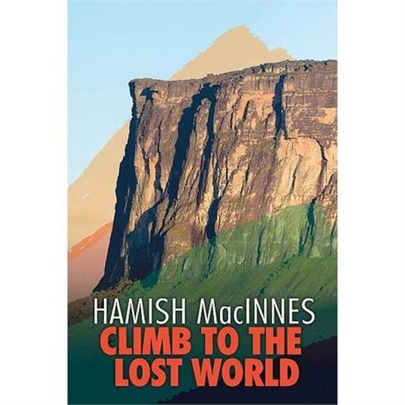 Book: Climb to the Lost World: Hamish MacInnes