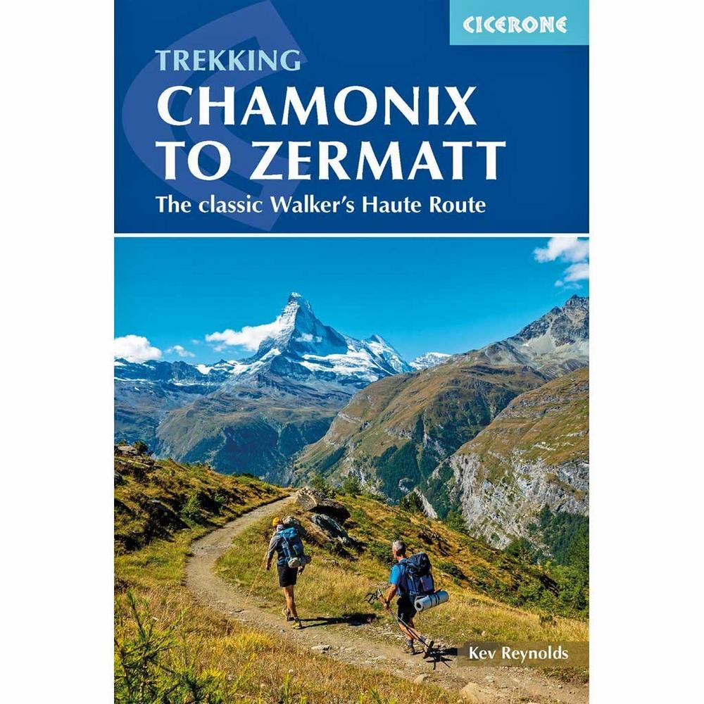 Cicerone Walking Guide Book: Trekking Chamonix to Zermatt