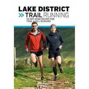 Lake District Trail Running: 20 Off Road Routes