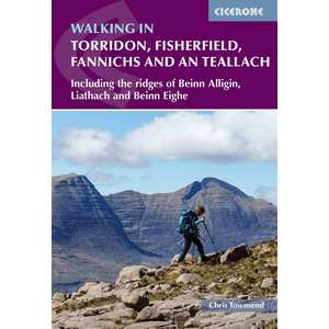 Walking in Torridon, Fisherfield, Fannichs and An Teallach: Including the ridges of Beinn Alligin, Liathach and Beinn Eighe by Chris Townsend