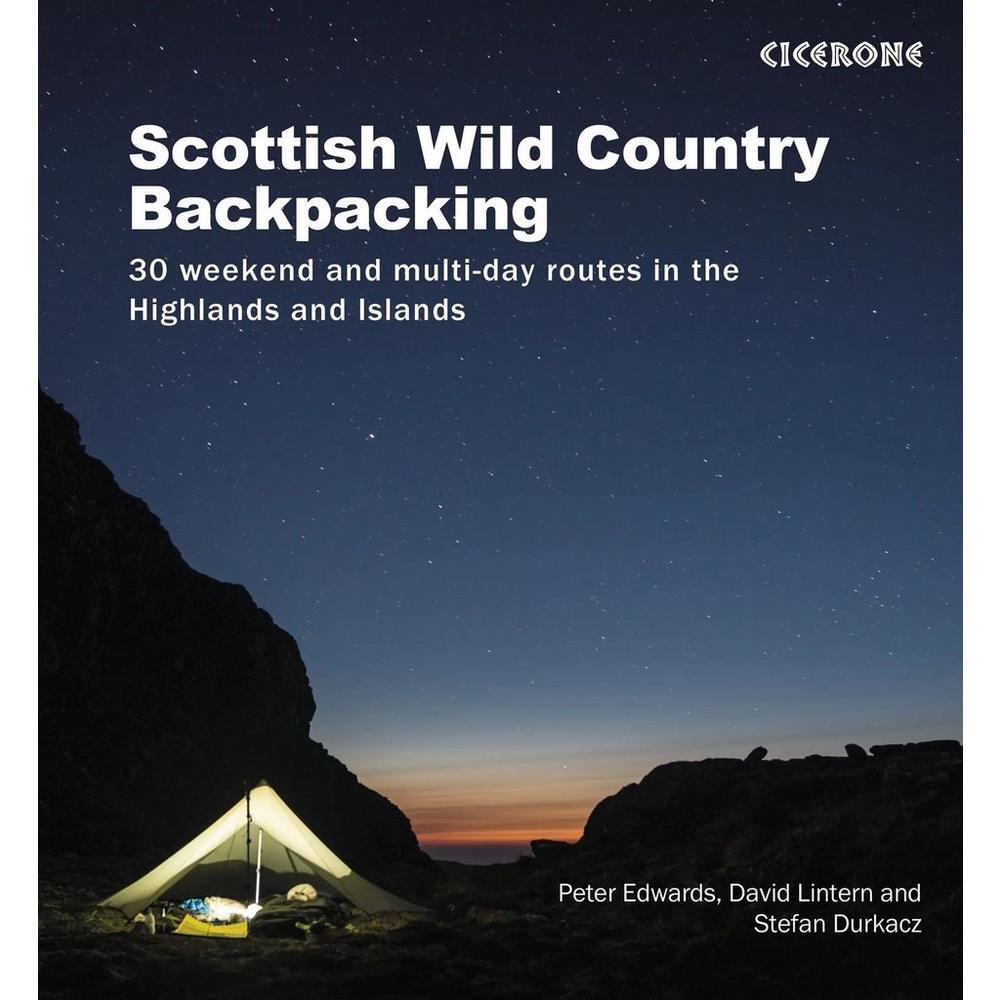 Cicerone Scottish Wild Country Backpacking by Peter Edwards, David Lintern and Stefan Durkacz