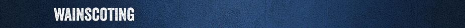 Wainscoting banner image