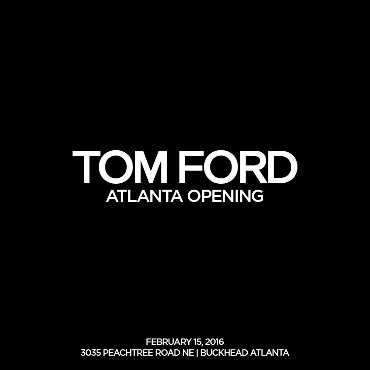 TOM FORD TO OPEN FIRST ATLANTA FLAGSHIP 