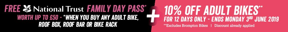 FREE NATIONAL TRUST FAMILY DAY PASS WORTH UP TO £50 WHEN YOU BUY ANY ADULT BIKE