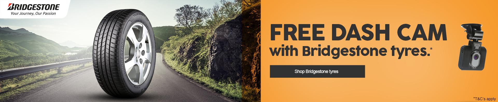 FREE DASH CAM
with Bridgestone tyres. FREE DASH CAM
with Bridgestone tyres.